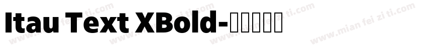 Itau Text XBold字体转换